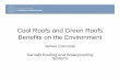 Cool Roofs and Green Roofs Benefits on the Environment · Cool Roofs and Green Roofs Benefits on the Environment James Corcoran Sarnafil Roofing and Waterproofing Systems. ... State