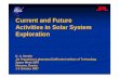 Current and Future Activities in Solar System …arc.iki.rssi.ru/oct4/2007/ppt/03_05_David_Senske.pdfCurrent and Future Activities in Solar System Exploration D. A. Senske Jet Propulsion