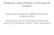 Sharing Large Photos or Groups of Photos › wp-content › uploads › 2016 › 04 › Photos-Share … · Sharing Large Photos or Groups of Photos How to get around the 10MB file