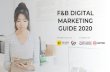 F&B DIGITAL MARKETING GUIDE 2020fnbdigitalguide.yellowpages.com.sg/wp-content/uploads/2020/04/Yel… · ADD TO AUDIENCE IN TARGETING Creating custom audience for remarketing and look-alike
