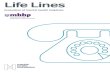 Life Lines - mentalhealth.org.uk · Life Lines Evaluation of mental health helplines . 2 Acknowledgements Mental Health Helplines Partnership (mhhp) commissioned this project. This