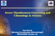 Severe Thunderstorm Forecasting and Climatology in Arizona€¦ · Severe Thunderstorm Forecasting and Climatology in Arizona ... • Stay alert and move to indoors ahead of time.