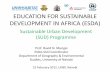 EDUCATION FOR SUSTAINABLE DEVELOPMENT IN ... › mungaidavid › files › ...EDUCATION FOR SUSTAINABLE DEVELOPMENT IN AFRICA (ESDA) Sustainable Urban Development (SUD) Programme Prof.