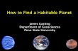 How to Find a Habitable Planetonline.itp.ucsb.edu/online/exoplanetst_c10/kasting/... · The search for other habitable worlds is ancient “There are infinite worlds both like and