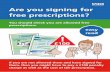 Are you signing for free prescriptions? - NHSBSA...Are you signing for free prescriptions? You should check you are allowed free prescriptions. If you are not allowed them and have