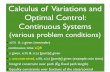 Calculus of Variations and Optimal Control: …Calculus of Variations and Optimal Control: Continuous Systems (various problem conditions) • x(0) & t f given (reminder) •continuous