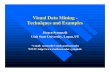 Visual Data Mining - Techniques and Examples · Visual Data Mining (2) n First uses of the term: – Cox, Eick, Wills, Brachman (1997): Visual Data Mining: Recognizing Telephone Calling