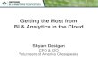 Getting the Most from BI & Analytics in the Cloud...Getting the Most from BI & Analytics in the Cloud ... –Birst –myDIALS –Tableau Public . Database Prediction engine Time series