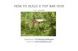 HOW TO BUILD A TOP BAR HIVE - United Diversitylibrary.uniteddiversity.coop/Beekeeping/How_to_build_a...Glue and screw or pin a standard 17" top bar to the top edge of each follower