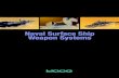 Naval Surface Ship Weapon Systems - Moog, Inc....Naval Surface Ship Weapon Systems Subject Moog offers Surface Ship Weapon Systems including: Turrets, weapon pedestals, stores management
