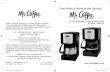 User Manual /Manual del Usuario - Mr. Coffee€¦ · COFFEE® coffeemaker has the following features: • Brewing Capacity – 5 cups – Glass decanter 5 cups – Stainless Steel