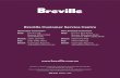 Breville Customer Service Centreuse the appliance if power cord, power plug or appliance becomes damaged in any way. Return the entire appliance to the nearest authorised Breville