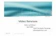 PM2 video-services jdessang - Cisco · and video), in order to develop compelling business cases for residential customers and insure higher ARPU 50% Total Household spending per