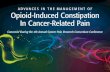 Treating Opioid Induced Constipationimg.medscapestatic.com/images/898/179/DownloadableSlides.pdf · 2018-06-18 · Treating Opioid Induced Constipation: Integral to Cancer Pain Management