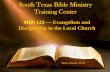 South Texas Bible Ministry Training Center€¦ · thus it behoved Christ to suffer, and to rise from the dead the third day: 47 And that repentance and remission of sins should be