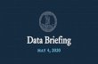 Data Briefing - Governor of VirginiaData Briefing may 4, 2020. Our Goals •Outline the scope and limitations of epidemiological data •Review metrics that help us measure disease