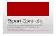 Generic Export Control Basics 20160307...• Export – transmission or shipment of an item or information out of the U.S. Data or information provided to a foreign national in the