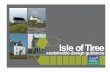 Isle of Tiree · 2011-03-10 · Isle of Tiree;Argyll and Bute Council Sustainable Design Guidance page 4 Tiree Design Guidance - an explanation This design guidance for Tiree sets