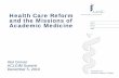 Health Care Reform and the Missions of Academic Medicine › File Library › SGIM › Resource... · 10% bonus (quarter or annual) on primary services by primary care practitioners