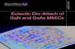 Eutectic Die-Attach of GaN and GaAs MMICs - SemiGen › resources › 3286-semigen... · Tech Brief: Eutectic Die-Attach of GaN and GaAs MMICs | 3 GaN and GaAs transistors, modules,