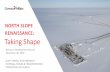 NORTH SLOPE RENAISSANCE: Taking Shape · North Slope Renaissance –Updated Hundreds of Thousands of New Barrels/Day and ~$24 Billion in Capital Based upon publicly available sources