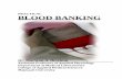 PRACTICAL BLOOD BANKING - Donutsdocshare01.docshare.tips/files/27252/272527479.pdf · PRACTICAL BLOOD BANKING Dr. Marwan A. Ibrahim Assistant Professor of Applied Physiology Department