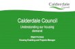 Understanding your options - Stephanie Furness · Slide9 Calderdale’s approach to meeting housing need Calderdale Together Housing Investment Partnership Private Sector development,
