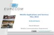 Mobile Applications and Services FALL 2013nikaeinn/lectures/mobserv/Chapter02AndroidIntro.… · Mobile Applications and Services FALL 2013 Android Basics Navid Nikaein ... Share-Alike