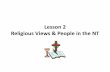 Lesson 2 Religious Views & People in the NTstorage.cloversites.com › bethanybaptistchurch3 › documents... · 2014-10-20 · Lesson 2 Religious Views & People in the NT . Pagan