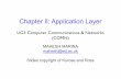 Chapter II: Application Layer · Internet apps: application, transport protocols 15 application e-mail remote terminal access Web file transfer streaming multimedia Internet telephony