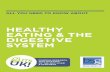 HEALTHY EATING & THE DIGESTIVE SYSTEM - Guts UK THE DIGESTIVE SYSTEM The Digestive System runs from