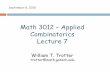 Math 3012 Applied Combinatorics Lecture 7pwp.gatech.edu/math3012openresources/wp-content/... · Math 3012 –Applied Combinatorics Lecture 7 William T. Trotter trotter@math.gatech.edu.