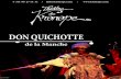 DON QUICHOTTE - cdn.website-start.de · triarche, « Don Quichotte de la Manche ». Le camp gitan dans lequel prend naissance l’aventure rocambo-lesque de Don Quichotte de-vient
