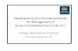 of a Model for Management of Acute Unscheduled Care in the ... · GW Office for Clinical Practice Innovation Acute Care System Demand Setting Choice Acute Care Services Delivery Acute