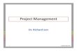 Project Management - rjerz.com · • Project management tools (Gantt, PERT, & ... project is called project crashing Project Crashing