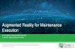 Augmented Reality for Maintenance Execution€¦ · Augmented Reality for Maintenance Execution Confidential Property of AVEVA Group plc. ... Status Asset Condition Maintenance Procedures