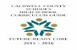 CALDWELL COUNTY SCHOOLS HIGH SCHOOL CURRICULUM …cccmcstudentsupport.weebly.com/.../3/2/7/...guide.pdfThe 2015-2016 Caldwell County Schools High School Curriculum Guide provides a