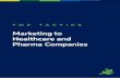 Marketing to Healthcare and Pharma Companies€¦ · Marketing to healthcare and pharmaceutical companies requires a specific strategy – an approach much different than what your