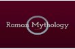 ENG101 - MYTHOLOGY AND FOLKLORE · mythology is much older than Roman mythology, Roman god of sleep goddess mythology mythology is much older than Rot-mar-i mythology Roman mytho