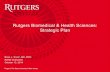 Rutgers Biomedical & Health Sciences: Strategic Plan › sites › default › files › RBHS Strateg… · Rutgers, The State University of New Jersey Brian L. Strom, MD, MPH RBHS
