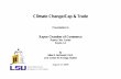 Climate Change/Cap & Trade€¦ · Climate Change/Cap & Trade Presentation to Rayne Chamber of Commerce Rayne Civic Center Rayne, LA by Mik D M D i l Ph DMike D. McDaniel, Ph.D. LSU