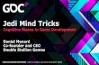Jedi Mind Tricks - twvideo01.ubm-us.nettwvideo01.ubm-us.net/o1/...Daniel_Jedi_Mind_Tricks.pdf · Jedi Mind Tricks Cognitive Biases in Game Development Daniel Menard Co-founder and
