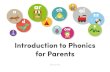 Introduction to Phonics for Parents - Amazon S3...taught how to write down every sound in the English language. NOTE: Some sounds are written down in a variety of ways. Digraph Digraphs