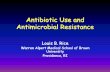Antibiotic Use and Antimicrobial Resistance · • Resistance is related to antimicrobial consumption in ways that are not always predictable • That reductions in antimicrobial