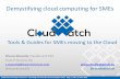 Demystifying cloud computing for SMEs · Demystifying cloud computing for SMEs Tools & Guides for SMEs moving to the Cloud . Lots of sun to be expected in the cloud EU28 Cloud Security