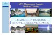 Module 1: LEADERSHIP TRAINING - KNOWLEDGE ......Module 1: LEADERSHIP TRAINING - KNOWLEDGE DEVELOPMENT MPA MANAGEMENT CAPACITY TRAINING Introductions & Overview Overview of the Management