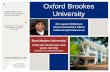 Oxford Brookes Oxford itself is just so unique in … › getfile.php › Internasjonalt kontor › Staff...Oxford Brookes University Mrs Lajwant Willemsen Senior International Officer