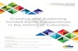 Creating and Sustaining Limited Equity Cooperatives in the ... · Creating and Sustaining Limited Equity Cooperatives in the District of Columbia February 2020 RESEARCH REPORT . Creating