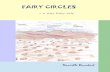 FAIRY CIRCLES · fairies (or perhaps dragons, or gods, but mostly fairies;-). Fairy Circles occur only in the Namib Desert. They are mainly found on the eastern border where the rain