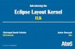 Eclipse Layout Kernel · Anatomy of ELK Editor Algorithms KGraph Core . Mini Tutorial 9 . 10 Using ELK . 11 1 - Install GMF Support Graphviz Support Core Graphiti Support OGDF Support